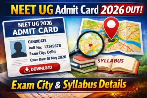 NEET-UG-Admit-Card-2026-OUT-Exam-City-Syllabus-Details.webp